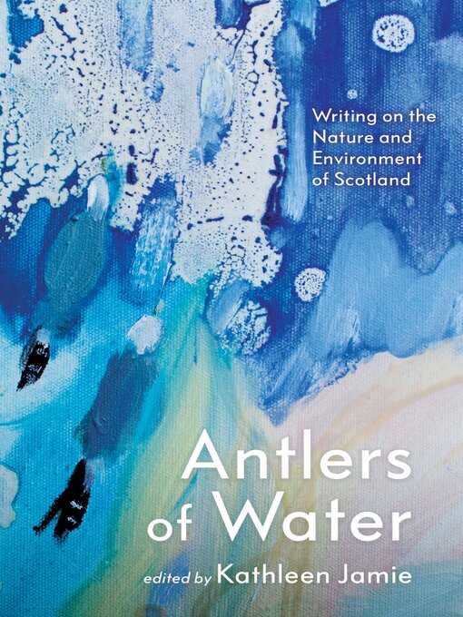 Title details for Antlers of Water by Kathleen Jamie - Wait list